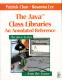 The Java Class Libraries: An Annotated Reference (Java Series)