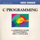 C Programming A Complete Guide To Mastering The C Language