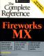 Fireworks MX - The Complete Reference