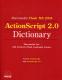 Actionscript 2.0 Dictionary - Macromedia Flash MX 2004