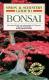 Simon & Shuster's Guide To Bonsai - More Than 100 Color Photographs Of 150 Species