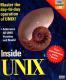 Inside Unix - Addresses all Unix Versions and Shells - Master Day to Day Operations of Unix