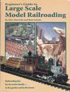 shopbestlove: Beginner's Guide to Large Scale Model Railroading