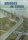 shopbestlove: Bridges in China Old and New Illustrated with 50 photographs, presents facets of developing China