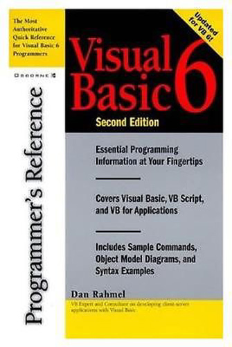 Visual Basic 6 Programmers Reference - Dan Rahmel - 2nd Edition - 1999 - Paperback - Osbourne - McGraw Hill