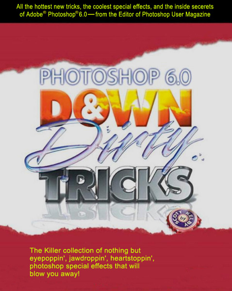 Photoshop 6.0 Down & Dirty Tricks - Scott Kelby - 2000 - Paperback - NAPP Pubishing Inc.