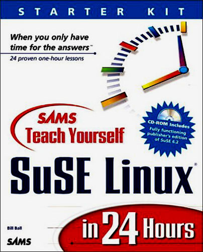 Sams Teach Yourself SuSE Linux in 24 Hours Starter Kit - Bill Ball - 2000 - Paperback - Sams