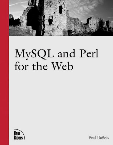 MySQL and Perl for the Web - Paul DuBois - 2nd Edition - 2002 - Paperback - New RIders