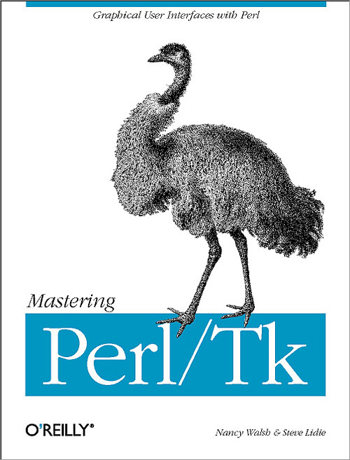 Mastering Perl/Tk: Graphical User Interfaces in Perl O'Reilly - Steve Lidie / Nancy Walsh - 2002 - Paperback - OReilly