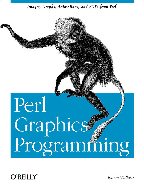 Perl Graphics Programming Images, Graphs, Animations, and PDFs from Perl O'Reilly - Shawn Wallace - 2003 - Paperback - OReilly