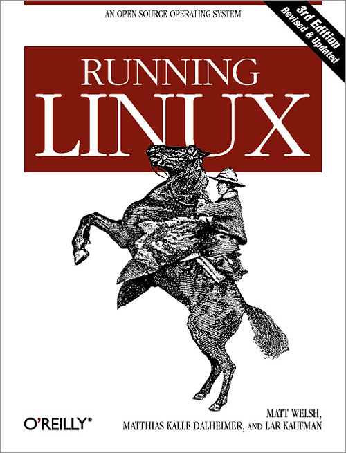 Running Linux, 3rd Edition O'Reilly - Matt Welsh / Matthias Kalle Dalheimer / Lar Kaufman - 1999 - Paperback` - Oreilly