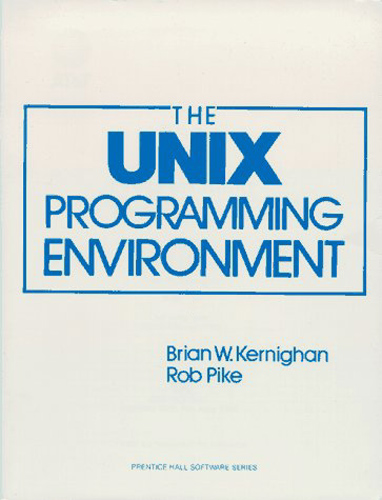 The Unix Programming Environment (Prentice-Hall Software Series) - Brian W. Kernaghan / Rob Pike - Paperback - Prentice Hall