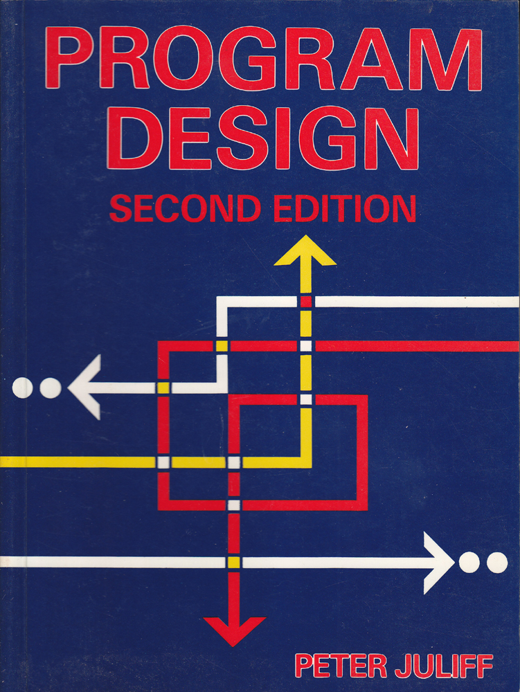 Program Design,second edition - Juliff / Peter Laurence - 1986 - Paperback - Prentice-Hall