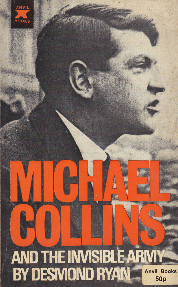 Michael Collins and the Invisible Army - Desmond Ryan - 1968 - Paperback - Anvil Books Ltd.