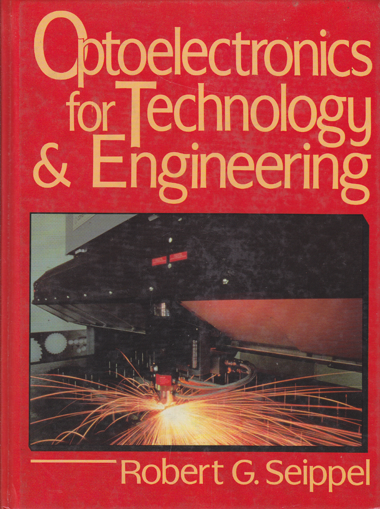 Optoelectronics for Technology & Engineering - Robert G. Seippel - 1989 - Hardcover - Prentice Hall