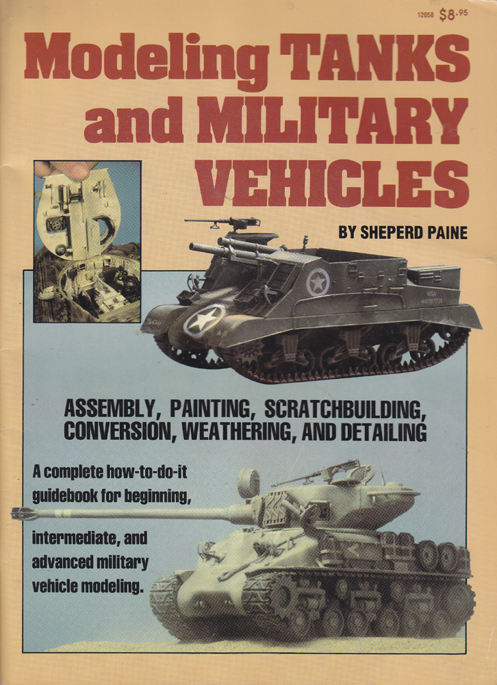 Modeling Tanks and Military Vehicles - Sheperd Paine - 1982 - Paperback - Kalmbach Books