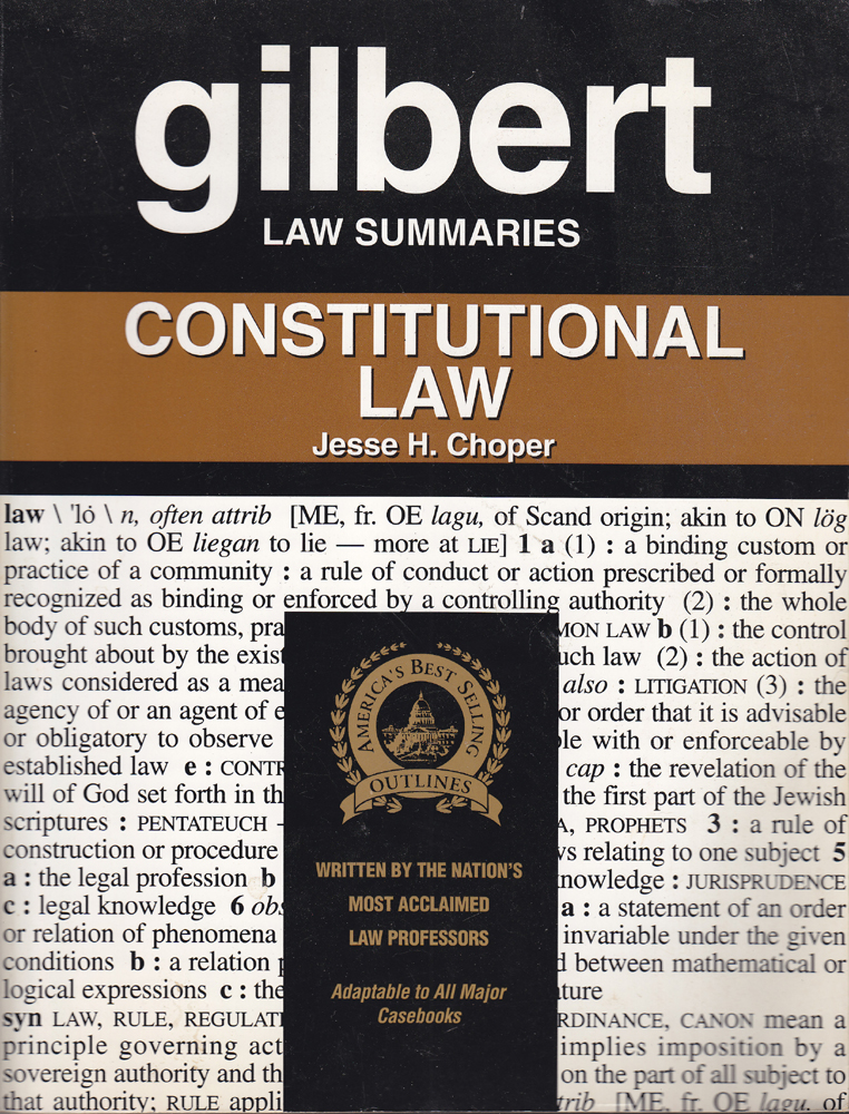 Gilbert Law Summaries Constitutional Law - America's Best Selling Outlines - Jesse H. Chopper - Twenty-seventh - 1994 - Paperback - Harcourt Brace Legal And Professional Publications