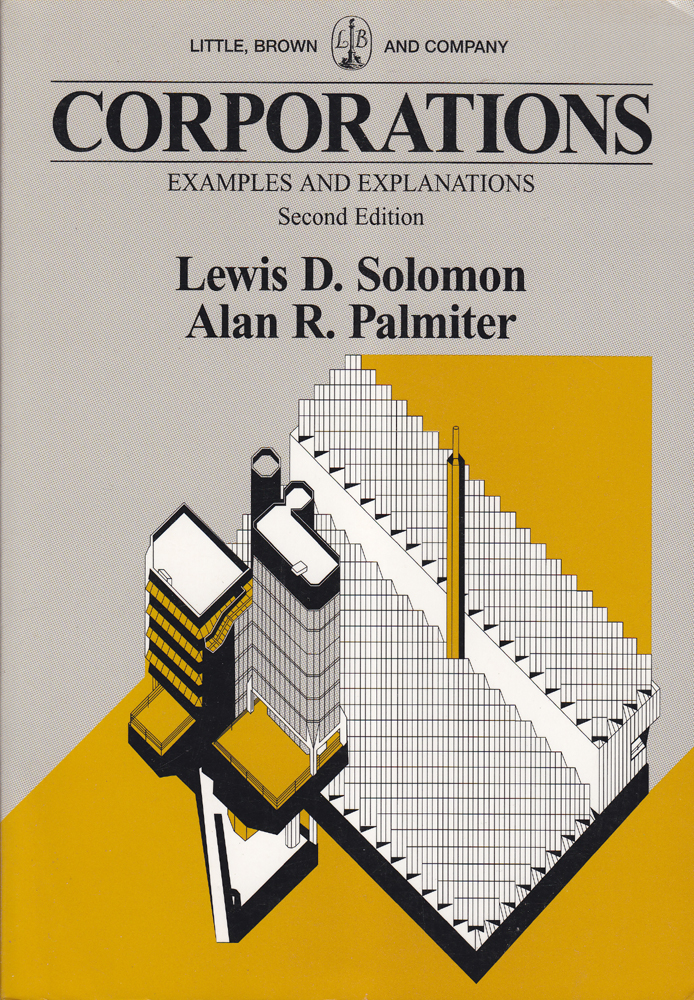 Corporations Examples and Explanations Second Edition - Lewis D. Solomon ^ Alan R. Palmiter - Second - 1994 - Paperback - Little, Brown & Company Limited