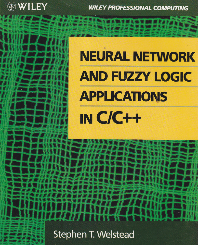 Neural Network And Fuzzy Logic Applications In C/C++ - Joey Rogers - 1997 - Paperback - Academic Press