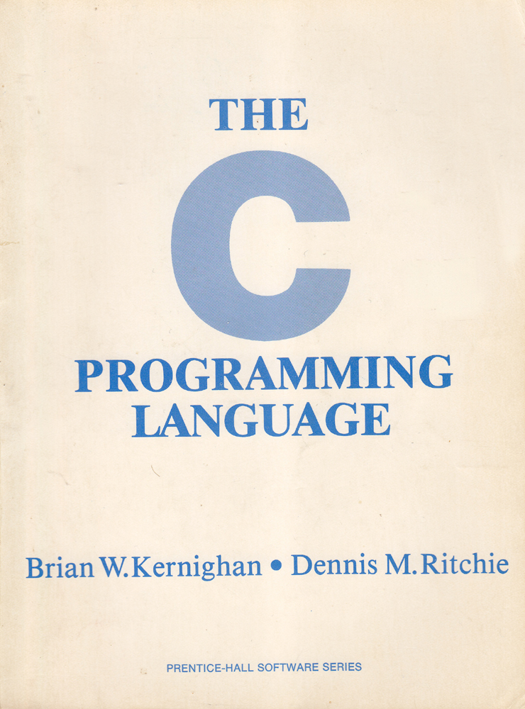 The C Programming Language - Brian W. Kernighan ^ Dennis M. Ritchie - 1978 - Paperback - Prentice-hall