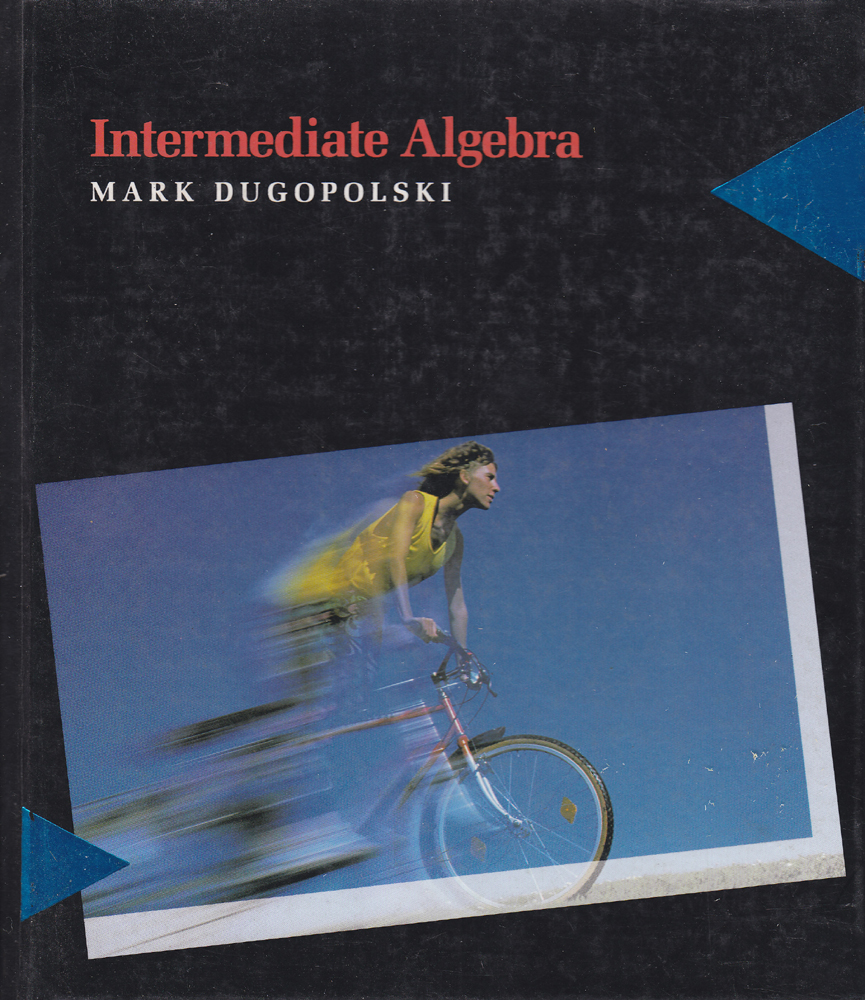 Intermediate Algebra - Mark Dugopolski - 1991 - Hardcover - Addison-wesley Publishing Company