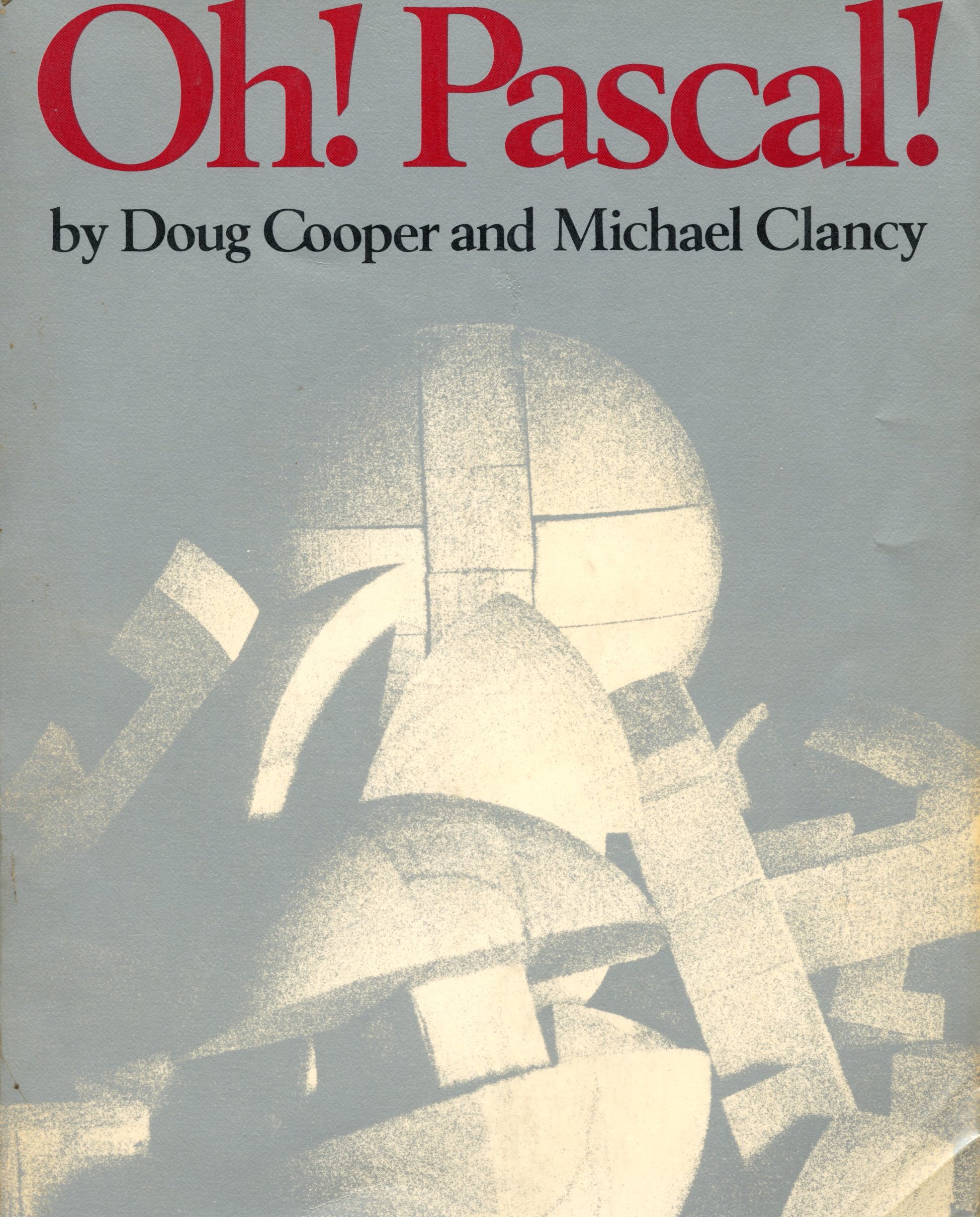 Oh! Pascal!  - Doug Cooper / Michael Clancy - 1982 - Paperback - WW Norton & Co.