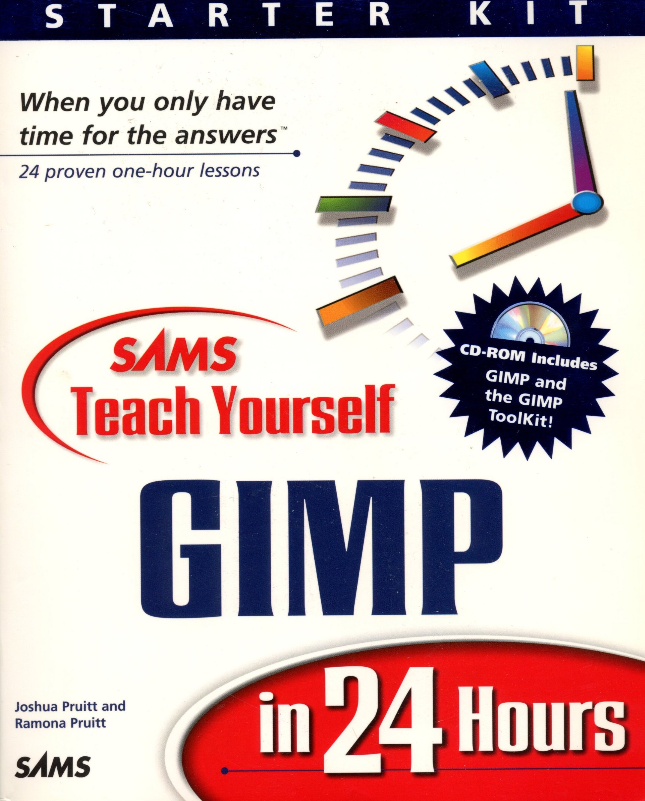 Sams Teach Yourself Gimp - in 24 Hours - Joshua Pruitt / Ramona Pruitt - 1999 - Paperback - Sams Publishing