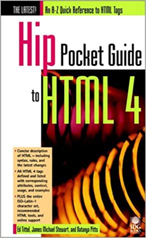 Hip Pocket Guide To HTML 4 An A-Z Quick Reference to HTML Tags - Ed Tittle / James Michael Stewart / Natanya Pitts - 1998 - Spiral - IDG Books WorldWide