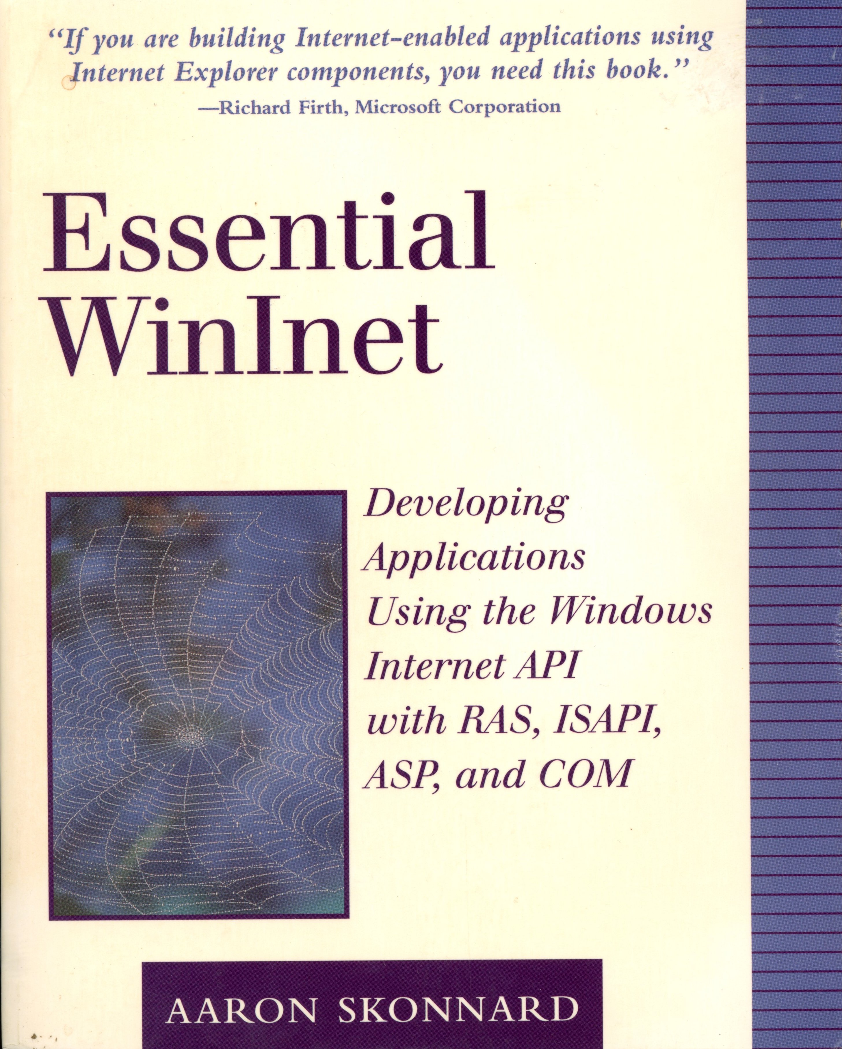 Essential WinInet Developing Applications Using the Windows Internet API with RAS, ISAPI, ASP, and COM - Aaron Skonnard - 1999 - paperback - Addison Wesley