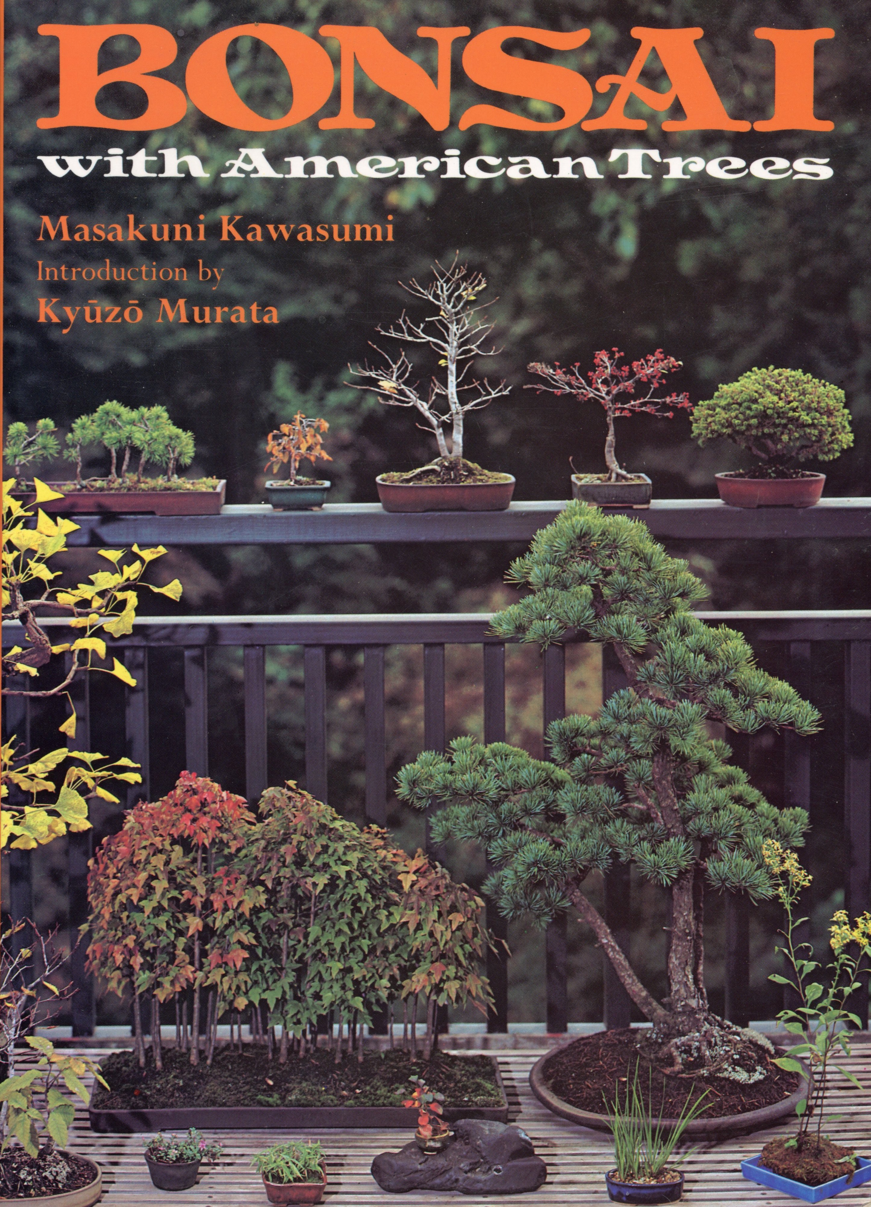 Bonsai with American Trees  - Masakuni Kawasumi - 1983 - Paperback - Kodansha International