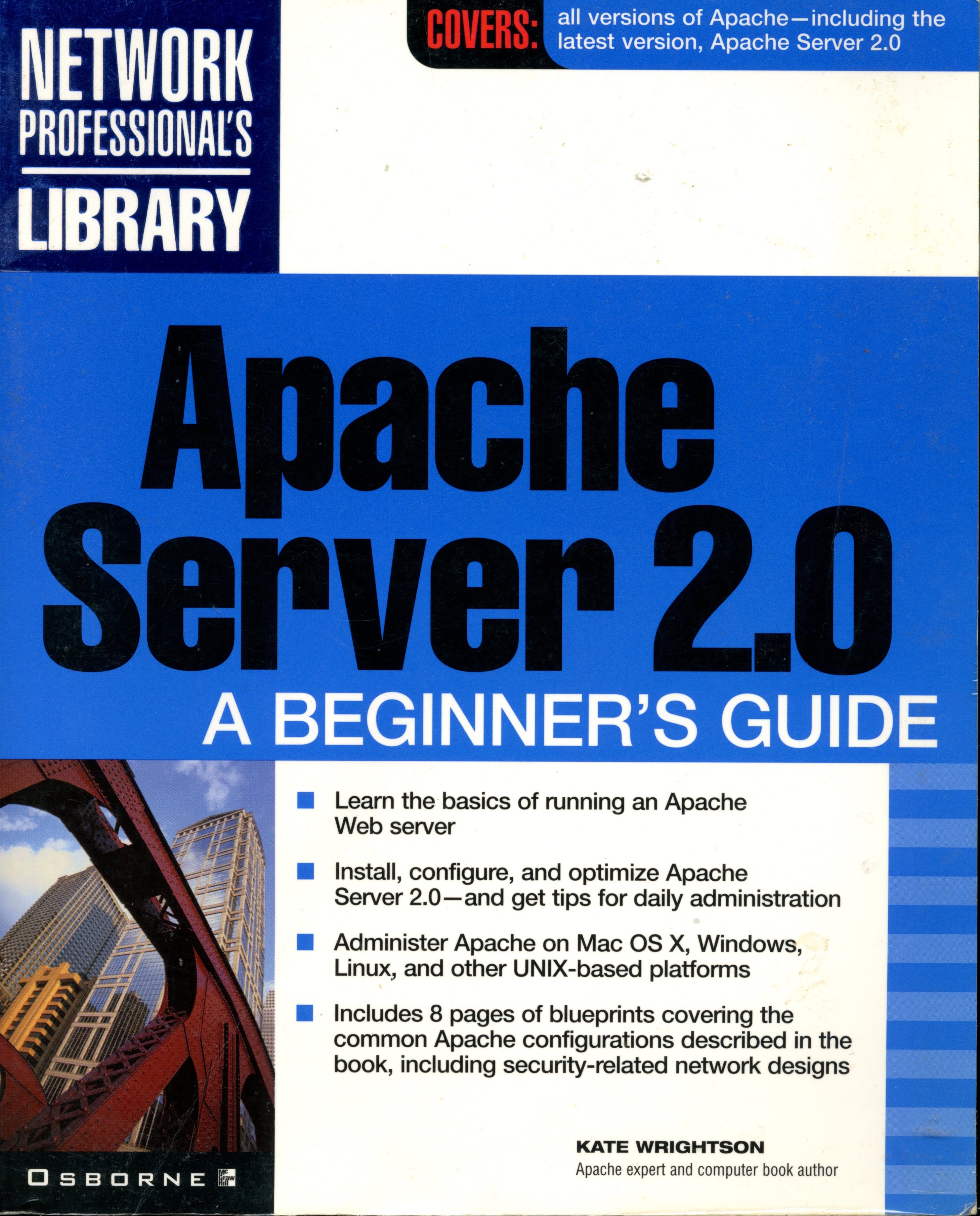 Apache Server 2.0 Network Professionals Library - all versions of Apache including Apache 2.0 - Kate Wrightson - 2001 - Paperback - Osborne