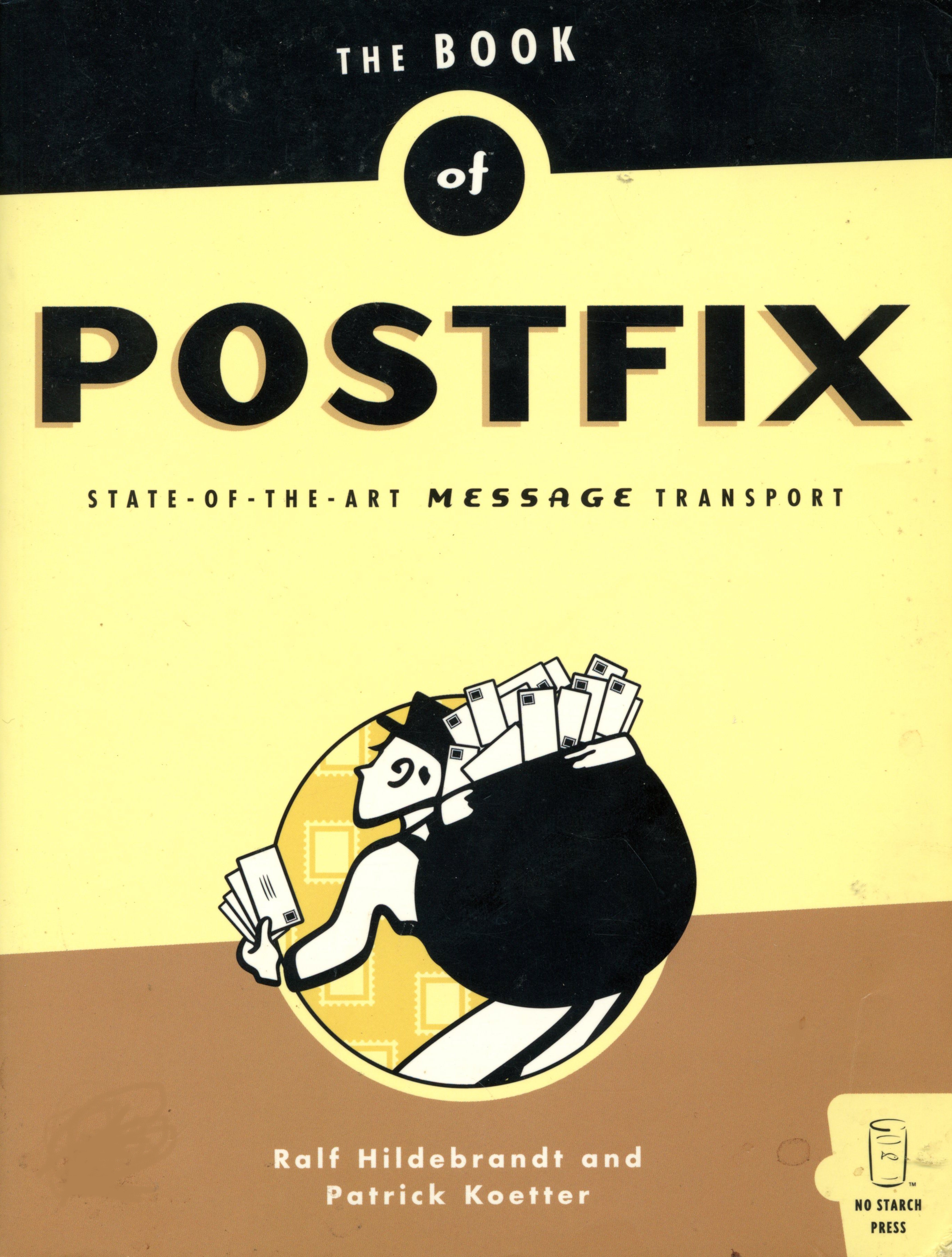 The Book Of Postfix - state of the art Message Transport - Ralf Hildebrandt / Patrick Koetter - 2005 - Paperback - No Starch Press