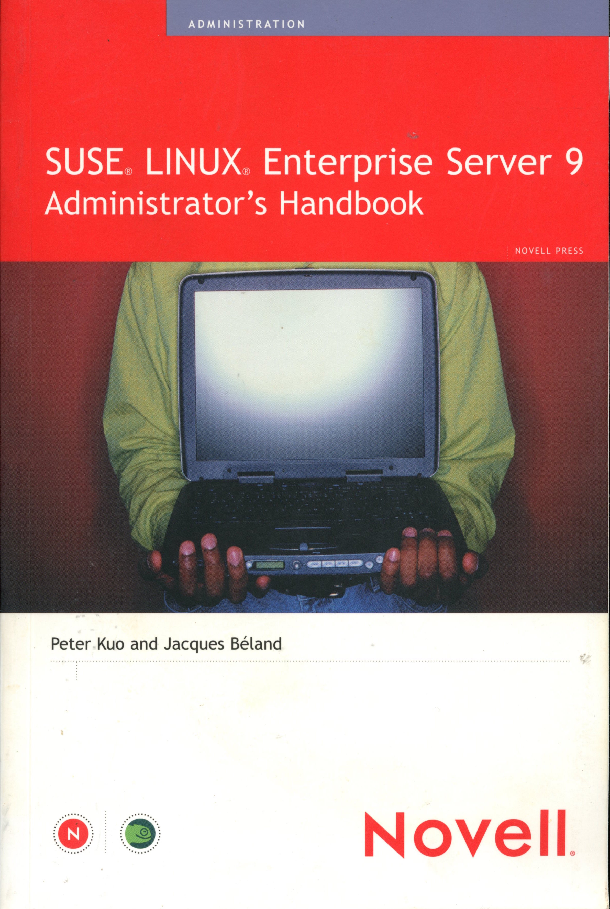 Sure Linux Enterprise Server 9 Administrator's Handbook - Peter Kuo - Jacques Beland - 2006 - Paperback - Novell